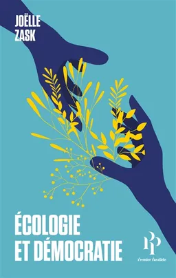 Ecologie et démocratie | Joëlle Zask