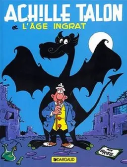 Achille Talon. Vol. 24. Achille Talon et l'âge ingrat | Greg