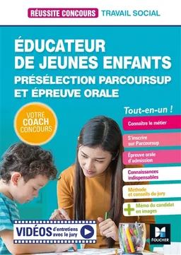 Educateur de jeunes enfants : présélection Parcoursup et épreuve orale : tout-en-un ! | Bernard Abchiche, Nathalie Goursolas Bogren