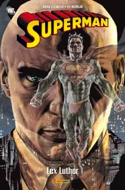 Superman. Vol. 1. Lex Luthor | Brian Azzarello, Lee Bermejo