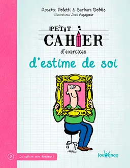 Petit cahier d'exercices d'estime de soi | Rosette Poletti, Barbara Dobbs, Jean Augagneur