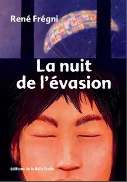 La nuit de l'évasion | René Frégni