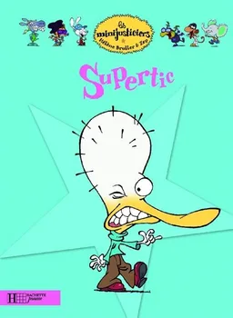 Les minijusticiers. Vol. 16. Supertic | Hélène Bruller, Zep