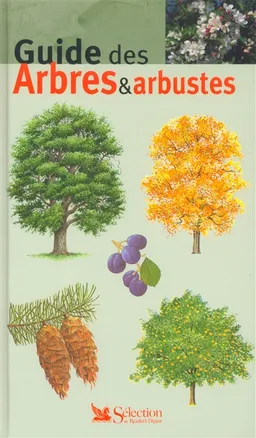 Guide des arbres & arbustes | André Belot, Jacques Brosse, Michel Dominik, Paul Bontemps, Josiane Campan