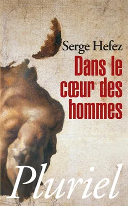 Dans le coeur des hommes | Serge Hefez, Valérie Péronnet