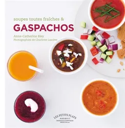 Gaspacho | Anne-Catherine Bley, Charlotte Lascève, Elodie Rambaud
