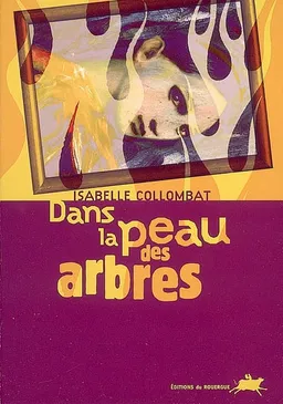 Dans la peau des arbres | Isabelle Collombat