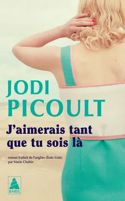 J'aimerais tant que tu sois là | Jodi Picoult