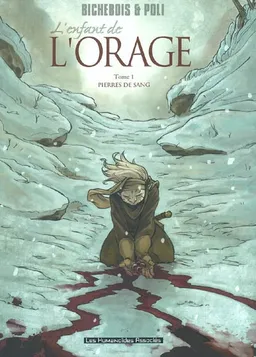 L'enfant de l'orage. Vol. 1. Pierres de sang | Manuel Bichebois, Didier Poli