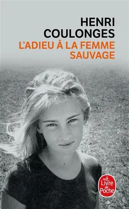 L'adieu à la femme sauvage | Henri Coulonges