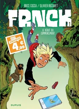 Frnck. Vol. 1. Le début du commencement | Olivier Bocquet, Brice Cossu, Guillo