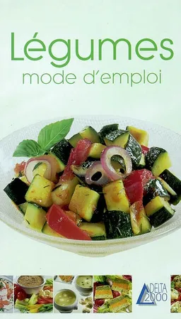Légumes, mode d'emploi | Annie Perrier-Robert, Annabelle Rose