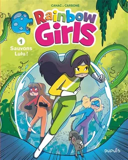 Rainbow girls. Vol. 1. Sauvons Lulu ! | Carbone, Hélène Canac