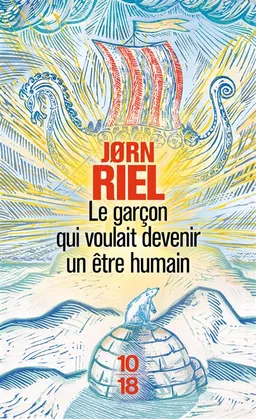 Le garçon qui voulait devenir un être humain | Jorn Riel