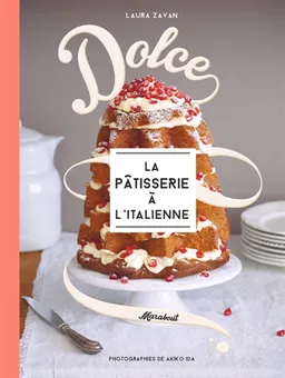 Dolce : la pâtisserie à l'italienne | Laura Zavan, Akiko Ida, Sabrina Fauda-Rôle