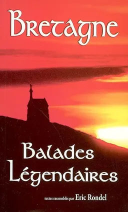 Bretagne, balades légendaires | Eric Rondel, Eric Rondel