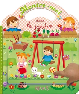 Montre-moi dans le jardin | Nathalie Bélineau, Emilie Beaumont, Maurizia Rubino, Leaf illustration