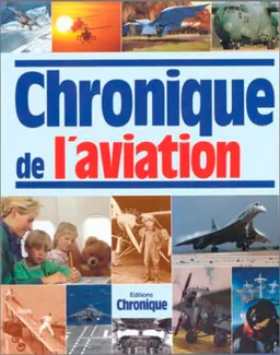 Chronique de l'aviation | Catherine Legrand, Jacques Legrand, Edouard Chemel, Christian Danger, Catherine Seignouret