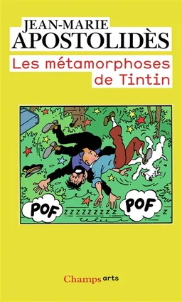 Les métamorphoses de Tintin | Jean-Marie Apostolidès