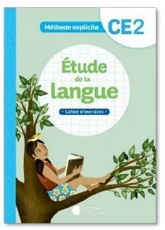 Etude de la langue, CE2 : méthode explicite : cahier d'exercices | Cécile Dalle, Elise Davenel, Jean-Christophe Pellat, Caroline Modeste