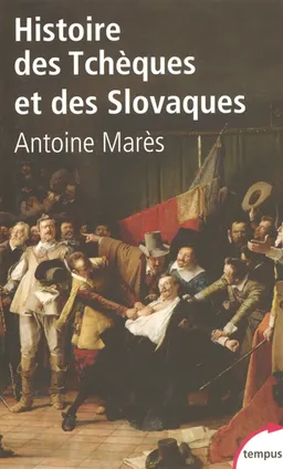 Histoire des Tchèques et des Slovaques | Antoine Marès