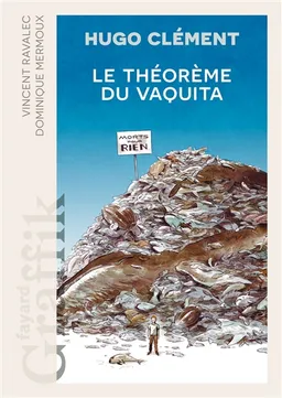 Le théorème du Vaquita | Hugo Clément, Vincent Ravalec, Dominique Mermoux