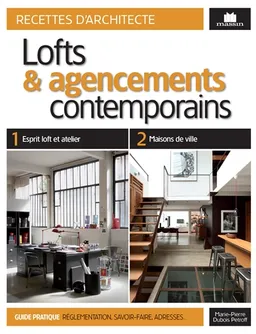 Lofts et agencements contemporains | Marie-Pierre Dubois-Petroff