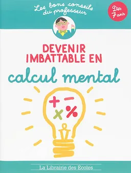 Devenir imbattable en calcul mental | Brigitte Guigui, Camille Chauchat