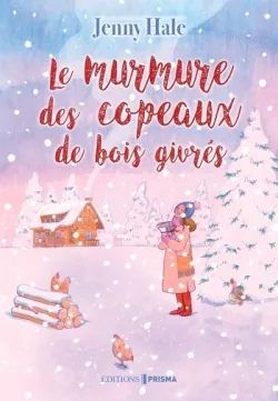 Le murmure des copeaux de bois givrés | Jenny Hale