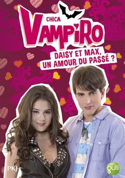 Chica vampiro. Vol. 15. Daisy et Max, un amour du passé ? | Kidi Bebey, Marcela Citterio