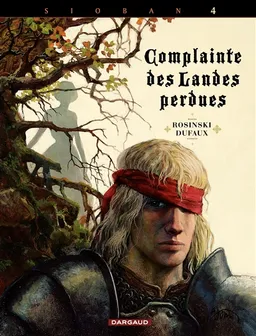 Complainte des landes perdues. Vol. 4. Kyle of Klanach | Jean Dufaux, Rosinski