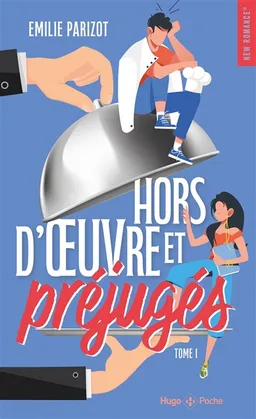 Chaud devant. Vol. 1. Hors-d'oeuvre et préjugés | Emilie Parizot