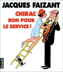 Chirac bon pour le service | Jacques Faizant