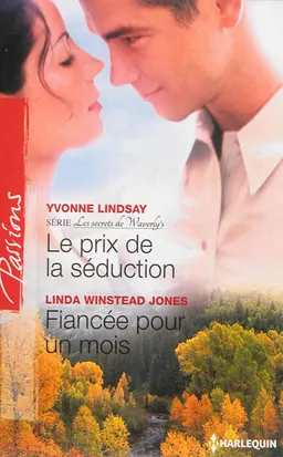 Le prix de la séduction : les secrets de Waverly's. Fiancée pour un mois | Yvonne Lindsay, Linda Winstead Jones