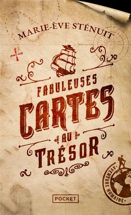 Fabuleuses cartes au trésor | Marie-Eve Sténuit