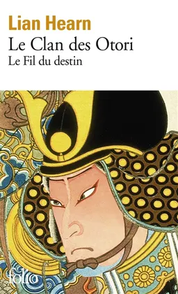 Le clan des Otori. Vol. 5. Le fil du destin | Lian Hearn
