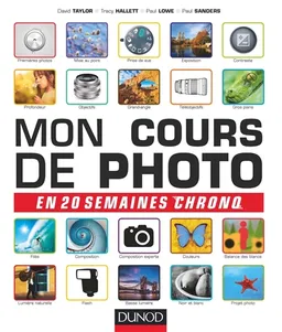Mon cours de photo en 20 semaines chrono | David Taylor, Tracy Hallett, Paul Lowe, Paul Sanders