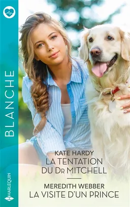 La tentation du Dr Mitchell. La visite d'un prince | Kate Hardy, Meredith Webber