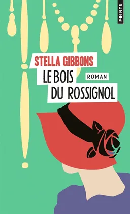 Le bois du rossignol | Stella Gibbons