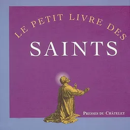 Le petit livre des saints | Bruno Lagrange