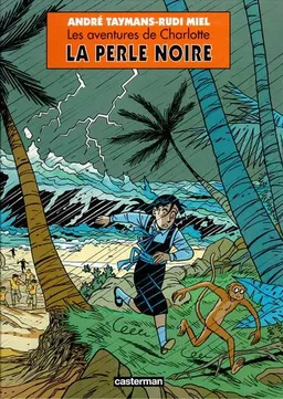 Les aventures de Charlotte. Vol. 3. La Perle noire | Rudi Miel, André Taymans