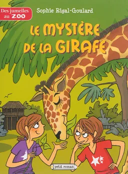 Des jumelles au zoo. Le mystère de la girafe | Sophie Rigal-Goulard, Frédérique Vayssières