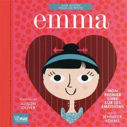 Emma : mon premier livre sur les émotions : Jane Austen pour les petits | Jennifer Adams, Alison Oliver