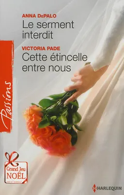 Le serment interdit. Cette étincelle entre nous | Anna DePalo, Victoria Pade