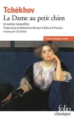 La dame au petit chien : et autres nouvelles | Anton Pavlovitch Tchekhov, Roger Grenier