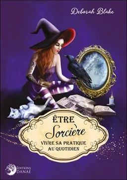 Etre sorcière : vivre sa pratique au quotidien | Deborah Blake