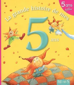 La grande histoire de mes 5 ans : filles | Karine-Marie Amiot, Myriam Mollier
