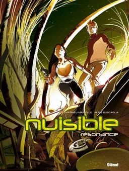Nuisible. Vol. 1. Résonance | Mathieu Mariolle, Alfio Buscaglia