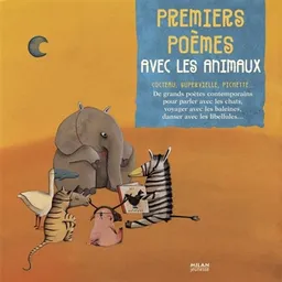 Premiers poèmes avec les animaux : Cocteau, Supervielle, Pichette... : de grands poètes contemporains pour parler avec les chats, voyager à dos d'éléphant, danser avec les libellules... | Jean-Hugues Malineau, Jean-Hugues Malineau, Martin Jarrie, Virginie Guérin, Christian Guibbaud