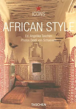 African style : exteriors, interiors, details | Deidi von Schaewen, Angelika Taschen